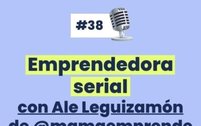 #38 – Entrevista a Ale Leguizamón de Mamá Emprende